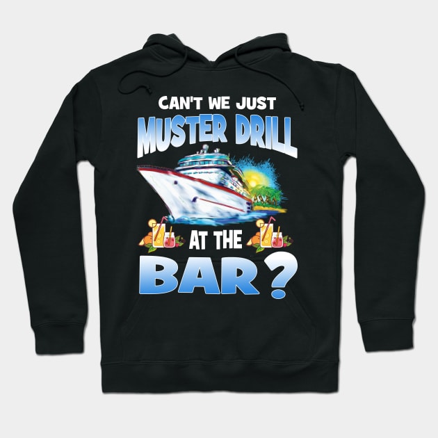 Can't We Just Muster Drill At The Bar Hoodie by Thai Quang